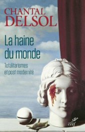 book La haine du monde : Totalitarismes et postmodernité