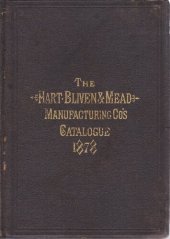 book The Hart, Bliven, & Mead Manufacturing Co.'s Catalogue of General Hardware