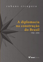 book A Diplomacia na Construção do Brasil, 1750 - 2016