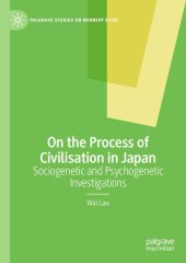 book On the Process of Civilisation in Japan: Sociogenetic and Psychogenetic Investigations