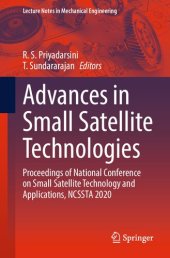 book Advances in Small Satellite Technologies: Proceedings of National Conference on Small Satellite Technology and Applications, NCSSTA 2020