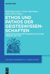 book Ethos und Pathos der Geisteswissenschaften: Konfigurationen der wissenschaftlichen Persona seit 1750