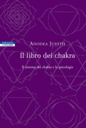 book Il libro dei chakra. Il sistema dei chakra e la psicologia