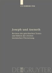 book Joseph und Aseneth: Revision des griechischen Textes und Edition der zweiten lateinischen Übersetzung