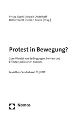 book Protest in Bewegung? Zum Wandel von Bedingungen, Formen und Effekten politischen Protests