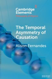 book The Temporal Asymmetry of Causation