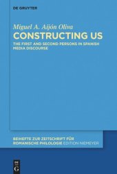 book Constructing Us: The First and Second Persons in Spanish Media Discourse