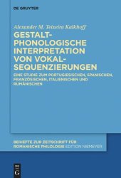 book Gestaltphonologische Interpretation von Vokalsequenzierungen: Eine Studie zum Portugiesischen, Spanischen, Französischen, Italienischen und Rumänischen