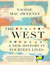 book The West: A New History in Fourteen Lives