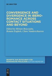 book Convergence and divergence in Ibero-Romance across contact situations and beyond