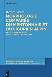 book Morphologie comparée du mentonnais et du ligurien alpin: Analyse synchronique et essai de reconstruction