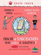 book Perché il touchscreen non soffre il solletico?: E tante altre domande sulle nuove tecnologie (Italian Edition)