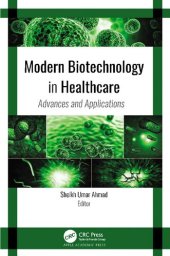 book Modern Biotechnology in Healthcare: Advances and Applications