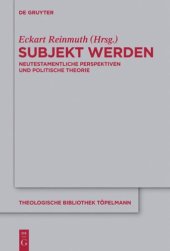 book Subjekt werden: Neutestamentliche Perspektiven und politische Theorie