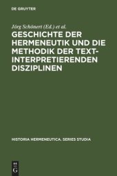 book Geschichte der Hermeneutik und die Methodik der textinterpretierenden Disziplinen