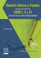 book Control interno y fraudes - 3ra edición: Analisis de informe COSO I, II y III con base en los ciclos transaccionales