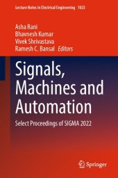 book Signals, Machines and Automation: Select Proceedings of SIGMA 2022 (Lecture Notes in Electrical Engineering, 1023)