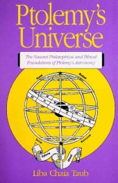 book Ptolemy's Universe: The Natural Philosophical and Ethical Foundations of Ptolemy's Astronomy