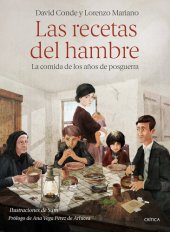 book Las recetas del hambre: La comida de los años de posguerra