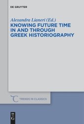 book Knowing Future Time In and Through Greek Historiography