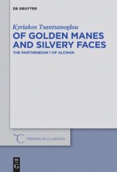 book Of Golden Manes and Silvery Faces: The Partheneion 1 of Alcman