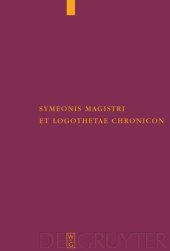 book Symeonis Magistri et Logothetae Chronicon: Recensuit Staffan Wahlgren