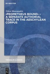 book ›Prometheus Bound‹ – A Separate Authorial Trace in the Aeschylean Corpus