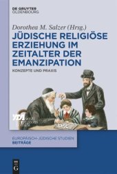 book Jüdische religiöse Erziehung im Zeitalter der Emanzipation: Konzepte und Praxis