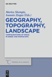 book Geography, Topography, Landscape: Configurations of Space in Greek and Roman Epic