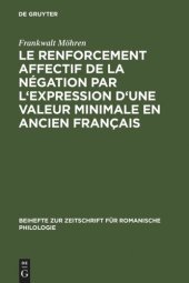 book Le renforcement affectif de la négation par l'expression d'une valeur minimale en ancien français