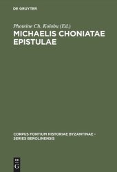 book Michaelis Choniatae Epistulae: Recensuit Foteini Kolovou