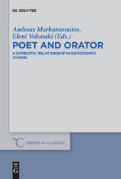 book Poet and Orator: A Symbiotic Relationship in Democratic Athens