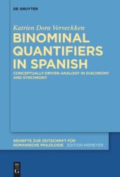 book Binominal Quantifiers in Spanish: Conceptually-driven Analogy in Diachrony and Synchrony