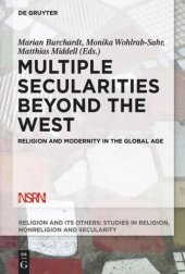 book Multiple Secularities Beyond the West: Religion and Modernity in the Global Age