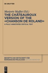 book The Châteauroux Version of the «Chanson de Roland»: A Fully Annotated Critical Text