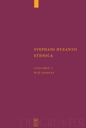 book Stephani Byzantii Ethnica: Volumen V Phi - Omega. Indices