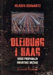 book Bleiburg i Haag: Kako propadaju hrvatske države