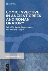 book Comic Invective in Ancient Greek and Roman Oratory