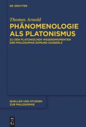 book Phänomenologie als Platonismus: Zu den Platonischen Wesensmomenten der Philosophie Edmund Husserls