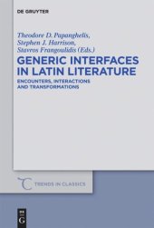 book Generic Interfaces in Latin Literature: Encounters, Interactions and Transformations