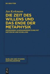 book Die Zeit des Willens und das Ende der Metaphysik: Heideggers Auseinandersetzung mit Nietzsche und Schelling