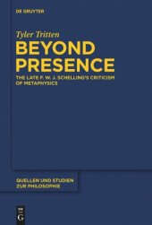 book Beyond Presence: The Late F.W.J. Schelling's Criticism of Metaphysics