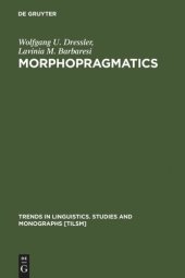 book Morphopragmatics: Diminutives and Intensifiers in Italian, German, and Other Languages