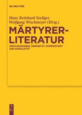 book Märtyrerliteratur: Herausgegeben, übersetzt, kommentiert und eingeleitet