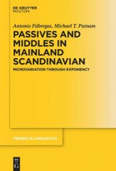 book Passives and Middles in Mainland Scandinavian: Microvariation Through Exponency