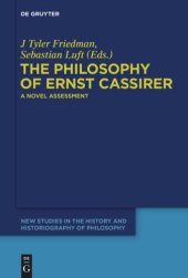 book The Philosophy of Ernst Cassirer: A Novel Assessment