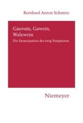 book Gauvain, Gawein, Walewein: Die Emanzipation des ewig Verspäteten