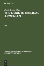 book The Noun in Biblical Armenian: Origin and Word-Formation - with special emphasis on the Indo-European heritage