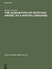 book The Acquisition of Egyptian Arabic as a Native Language