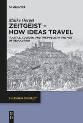 book Zeitgeist – How Ideas Travel: Politics, Culture and the Public in the Age of Revolution